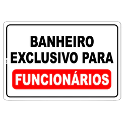 Placa De Sinalização Banheiro Exclusivo Para Funcionários