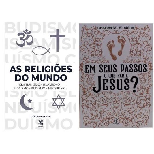 Kit 2 Livros - As Religiões do Mundo & Em seus Passos O que Jesus Faria?