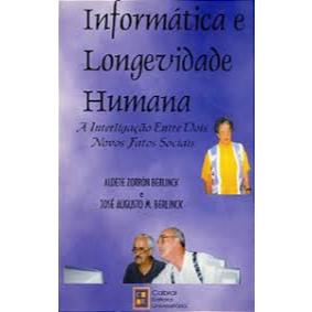 Livro: Informatica E Longevidade Humana - Cabral Editora