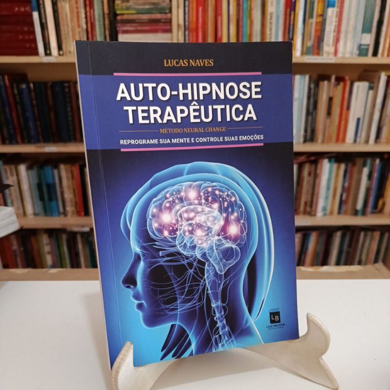 Auto Hipnose Terapêutica Método Neural Change - Lucas Naves