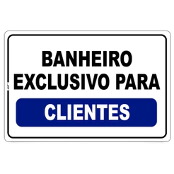 Placa Sinalização Banheiro Exclusivo Clientes Sanitario