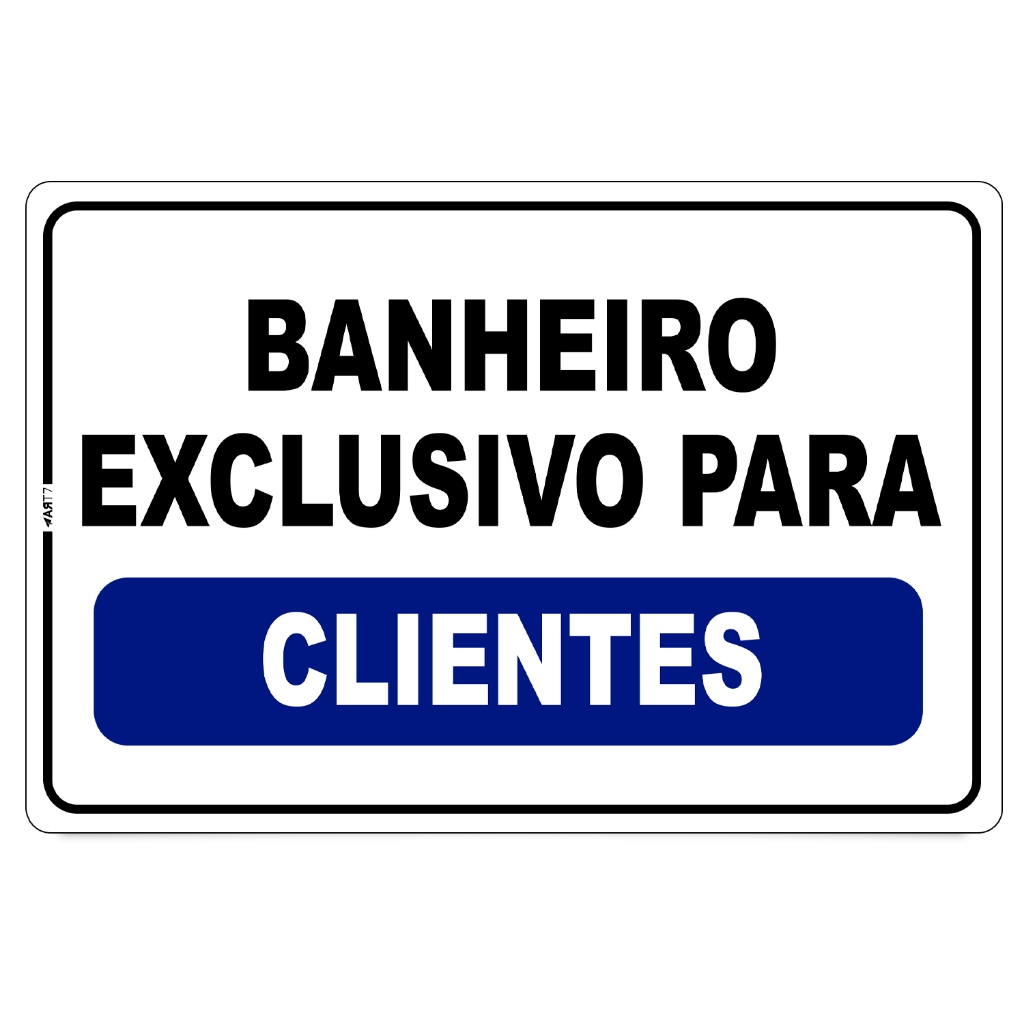 Placa Sinalização Banheiro Exclusivo Clientes Sanitario