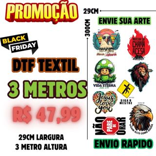 DTF Textil 3 Metros Promoção Envie Sua Arte 29Cm x 3 Metros Estampa Para Tecidos e Camisetas Envio Rapido em Oferta na Shopee