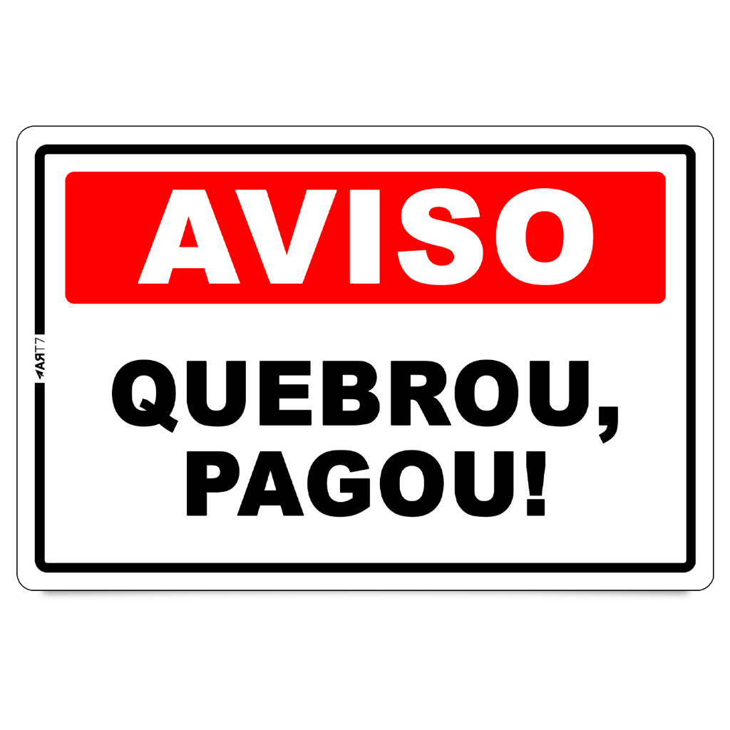 Placa Aviso Quebrou Pagou Sinalização Estabelecimento
