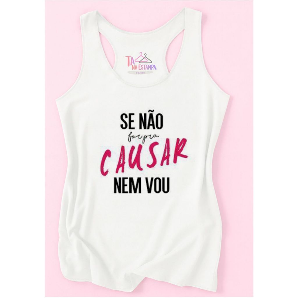 REGATA Blusa t-shirt  ACADEMIA,REGATÃO, se não for para causar, nem vou, filme, MODA FITNES, plus size,MODA ADULTO