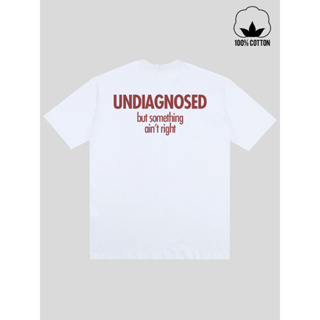 Camiseta Streetwear Undiagnosed Tem Algo Errado 100% Algodão em Oferta na Shopee
