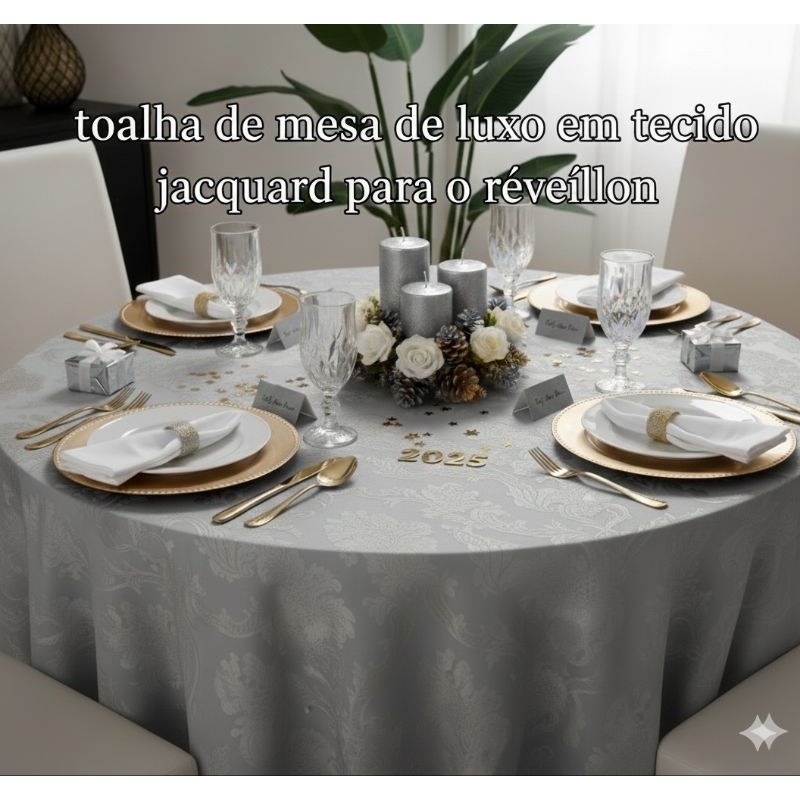 Toalha De Mesa Redonda Para 6 Pessoas de 1.80 Metros/Toalha De Festa Para Mesa Redonda/ Toalha De Mesa Luxo  Réveillon