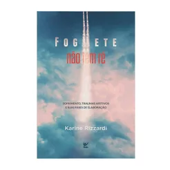 Foguete não tem Ré | Karine Rizzardi