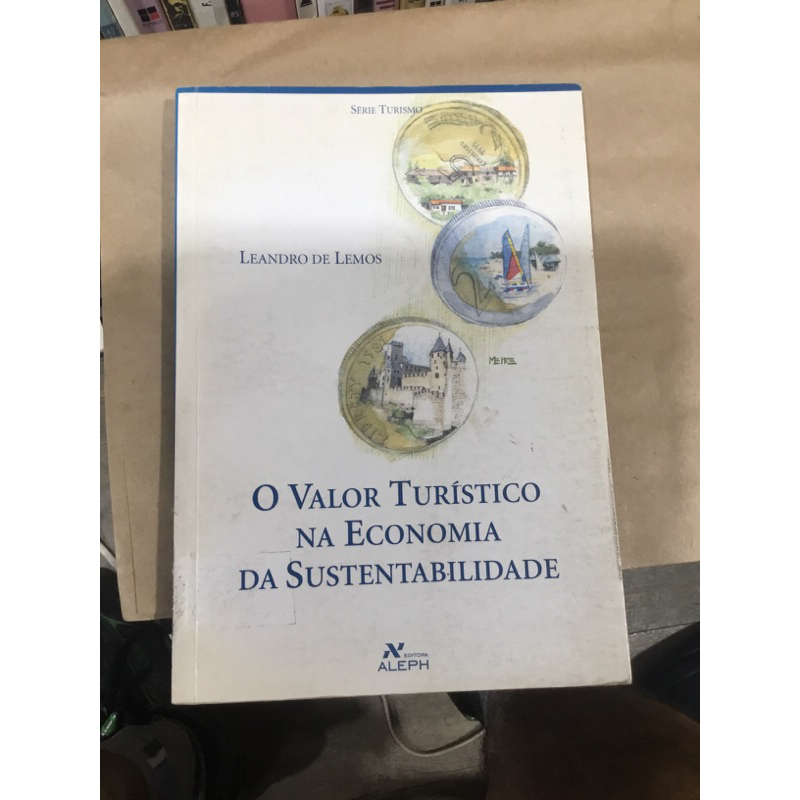 O valor turístico na economia da sustentabilidade, de Leandro de Lemos