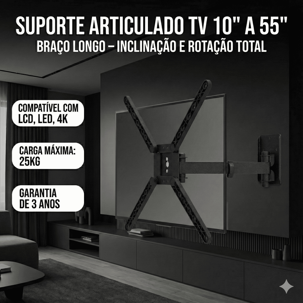 SUPORTE PARA TVS E MONITOR COM MOVIMENTO ARTICULADO PARA TELA DE 10 A 55 POLEGADAS COM INCLINAÇÃO BRAÇO LONGO