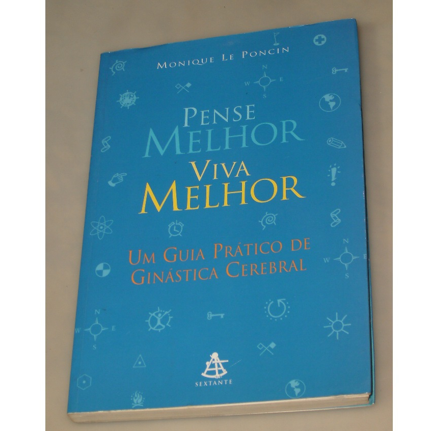 Livro Pense Melhor Viva Melhor./ Desenvolvimento pessoal.