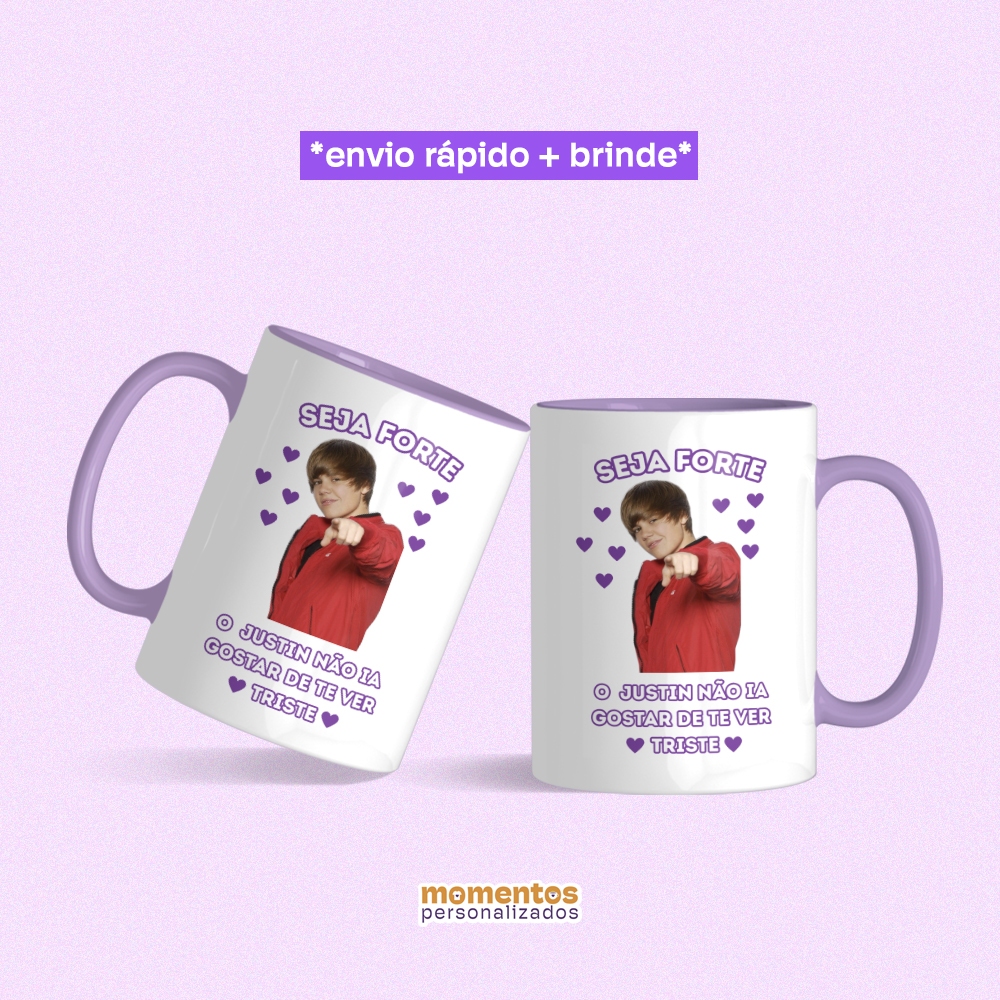 Caneca Cerâmica Seja Forte Justin Bieber Meme Não Fique Triste Belieber Personalizada Presente (+brinde)
