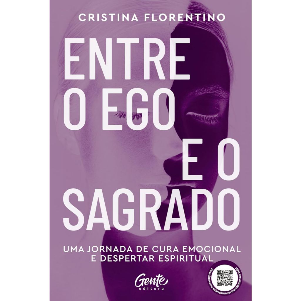 Entre o Ego e o Sagrado: Uma jornada de cura emocional e despertar espiritual