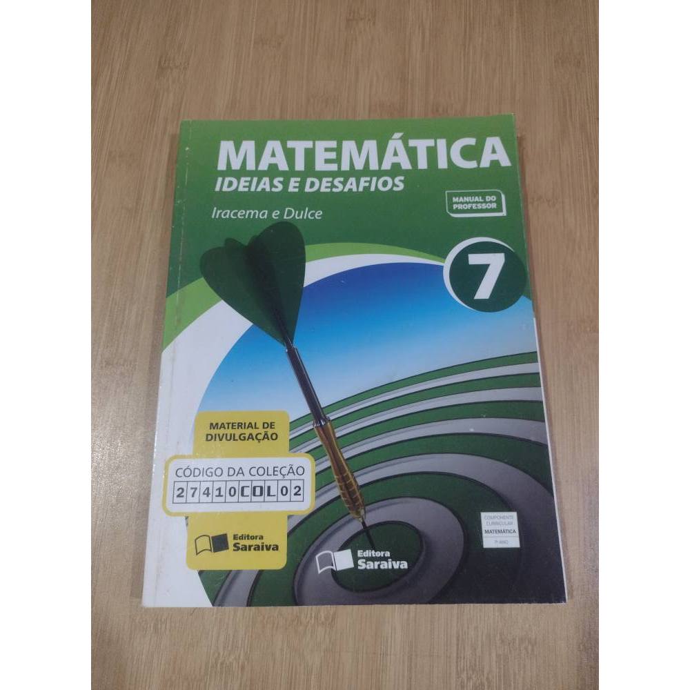 Matemática ideias e desafios 7 Manual do professor Iracema e Dulce LIVRO DO PROFESSOR