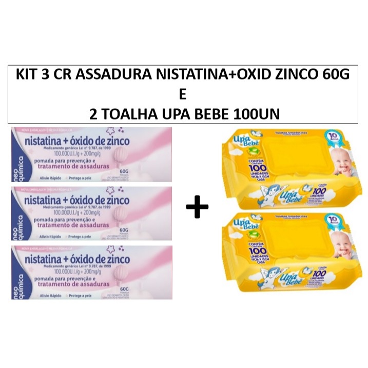 POMADA ASSADURA NISTATINA+ OXIDO ZINCO 60G 3 UN + 2 TOALHA UPA BEBE C/100 UN CADA