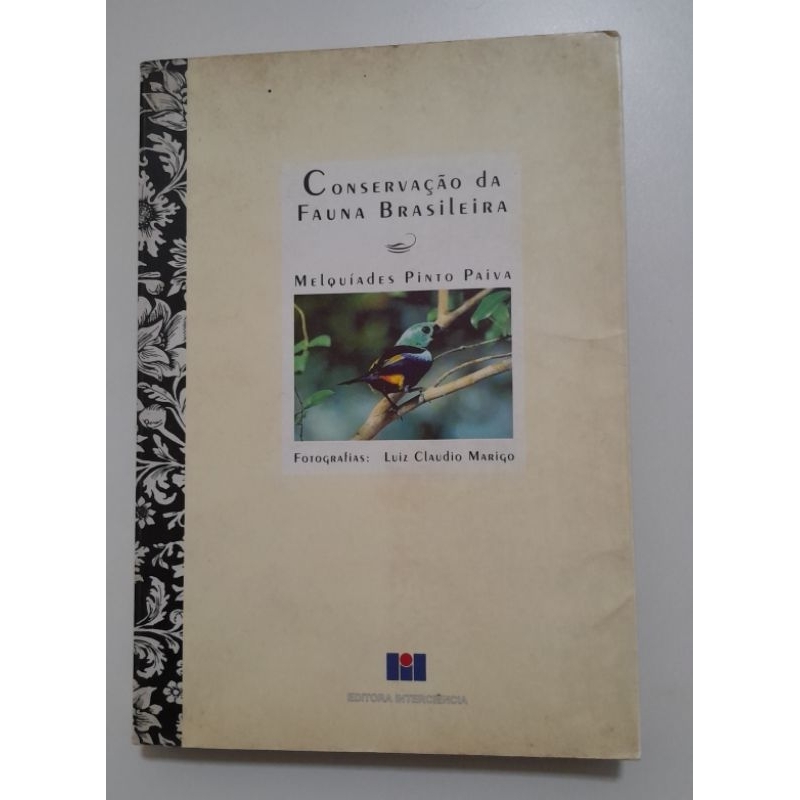 Livro Conservação Da Fauna Brasileira Melquiades Pinto Paiva Editora Interciência 1999.