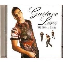 CD Gustavo Lins Não É Força, É Jeito - Novo Original Lacrado Pagode Nacional (Oi, cARA, Aeromoça)