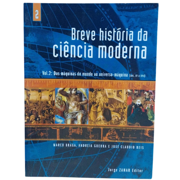 Breve Historia da Ciência Moderna - Marco Braga, Andreia Guerra, Jose Claudio Reis