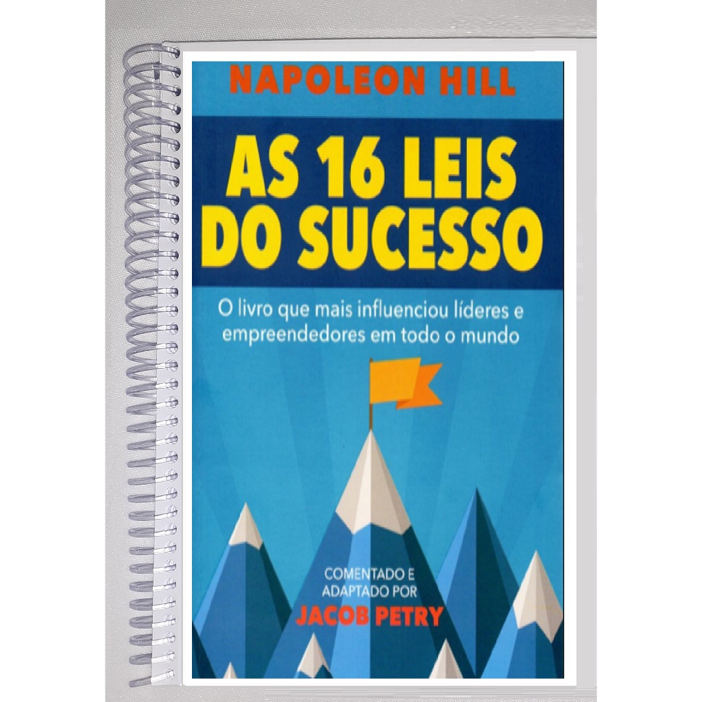 As 16 leis do Sucesso - Napoleon Hill Colorido, encadernado, tamanho A5, formato livreto (21 cm x 14 cm), Alta Qualidade