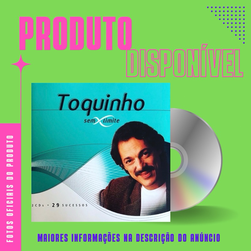 CD DUPLO TOQUINHO - SEM LIMITE (Participações: Sandy e Júnior, Vinicius de Moraes, Jorge Ben Jor)