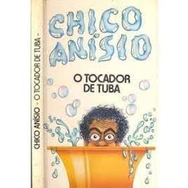 Livro: O Tocador de Tuba de Chico Anísio pela Circulo Do Livro