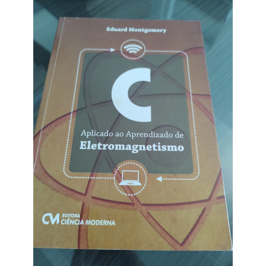 Livro Linguagem C Aplicado ao Aprendizado de Eletromagnetismo Eduard Montgomery