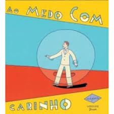 Livro: Ao Medo Com Carinho - Editora larousse junior