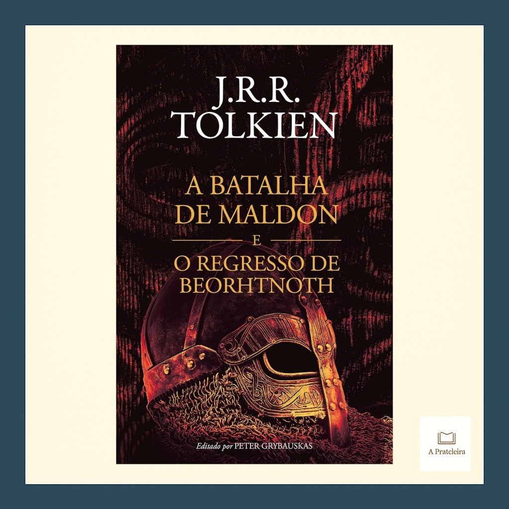 Livro A Batalha de Maldon & O Regresso de Beorhtnoth | J. R. R. Tolkien | Literatura Medieval