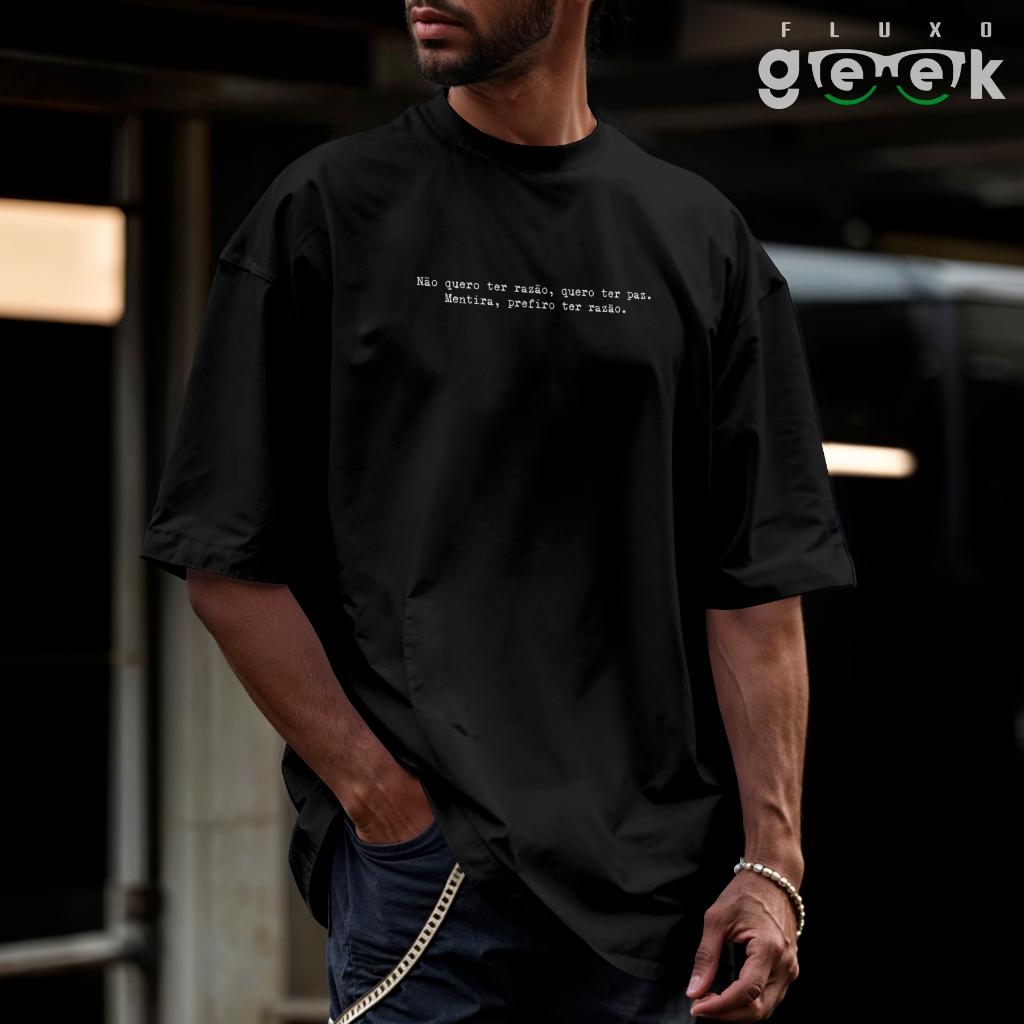 Camiseta Oversized Frases Academia Engraçada Prefiro Ter Razão Do Que Paz Premium Irônica REF 3307