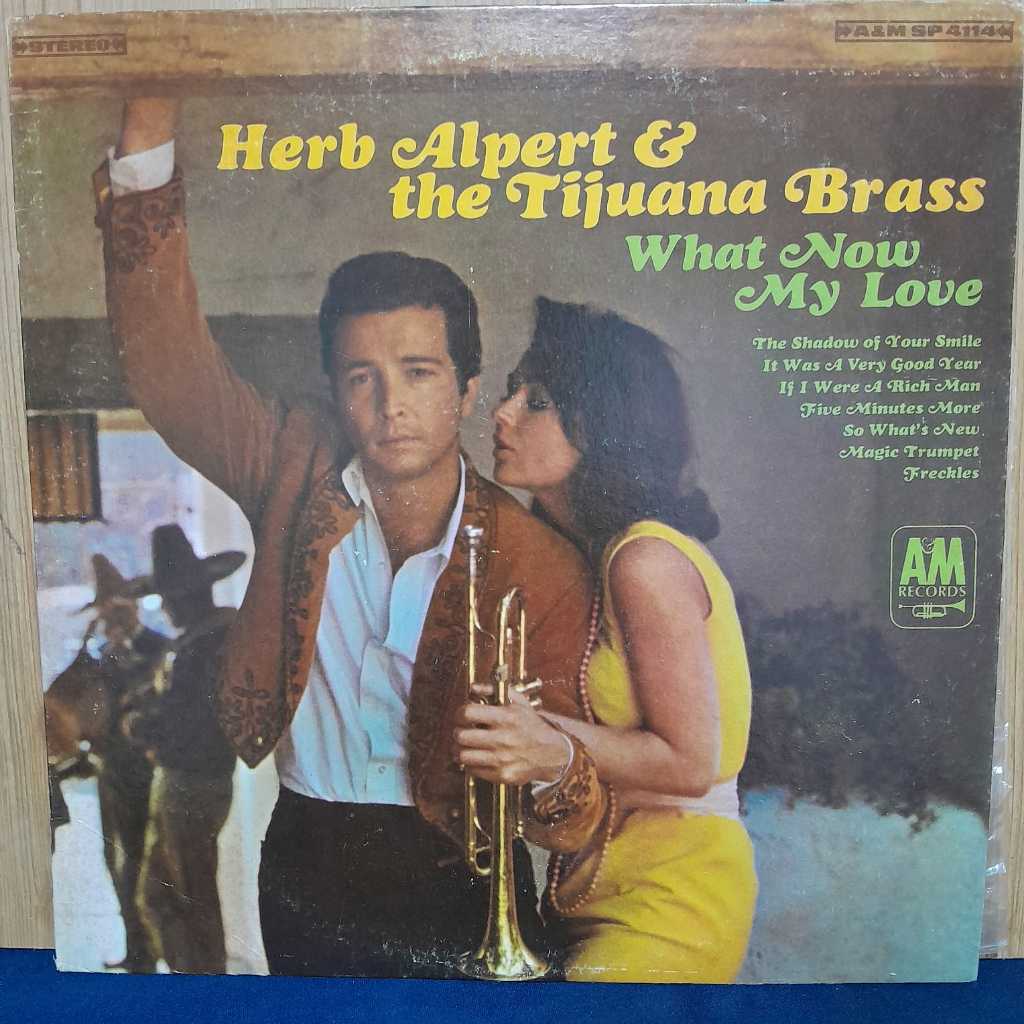 LP HERB ALPERT & THE TIJUANA BRASS – WHAT NOW MY LOVE / EDIÇÃO IMPORTADA USA / RARIDADE DO Selo A&M RECORDS / APRESENTA
