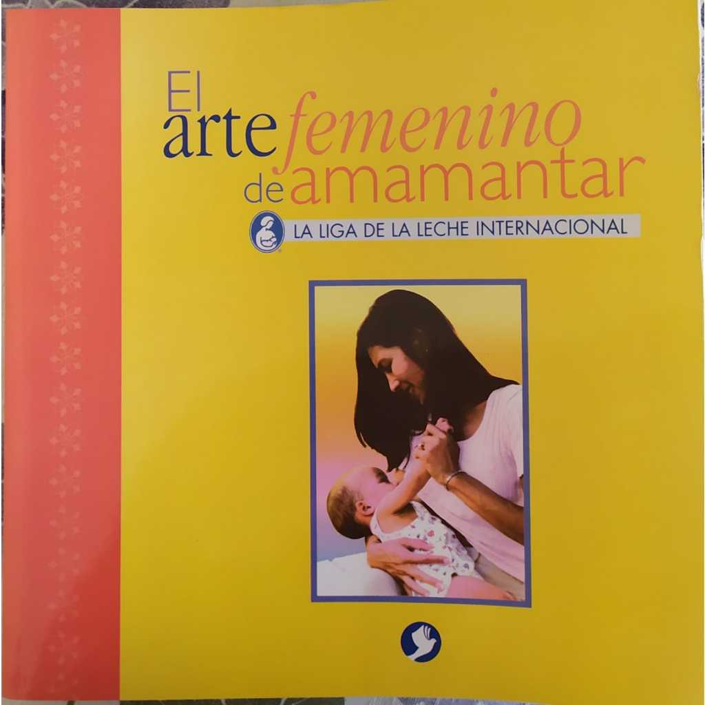 Livro El arte femenino de amamantar - La Liga de la Leche Internacional