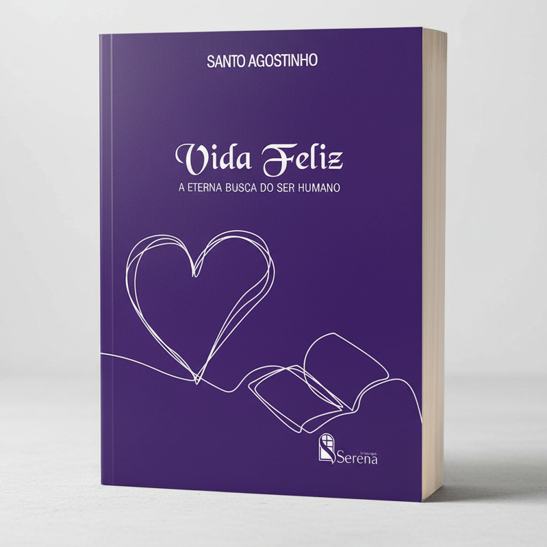 Livro Vida Feliz - A Eterna busca do Ser Humano - Santo Agostinho