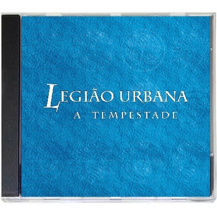CD Músicas: Legião Urbana A Tempestade (1996) Remasterizado