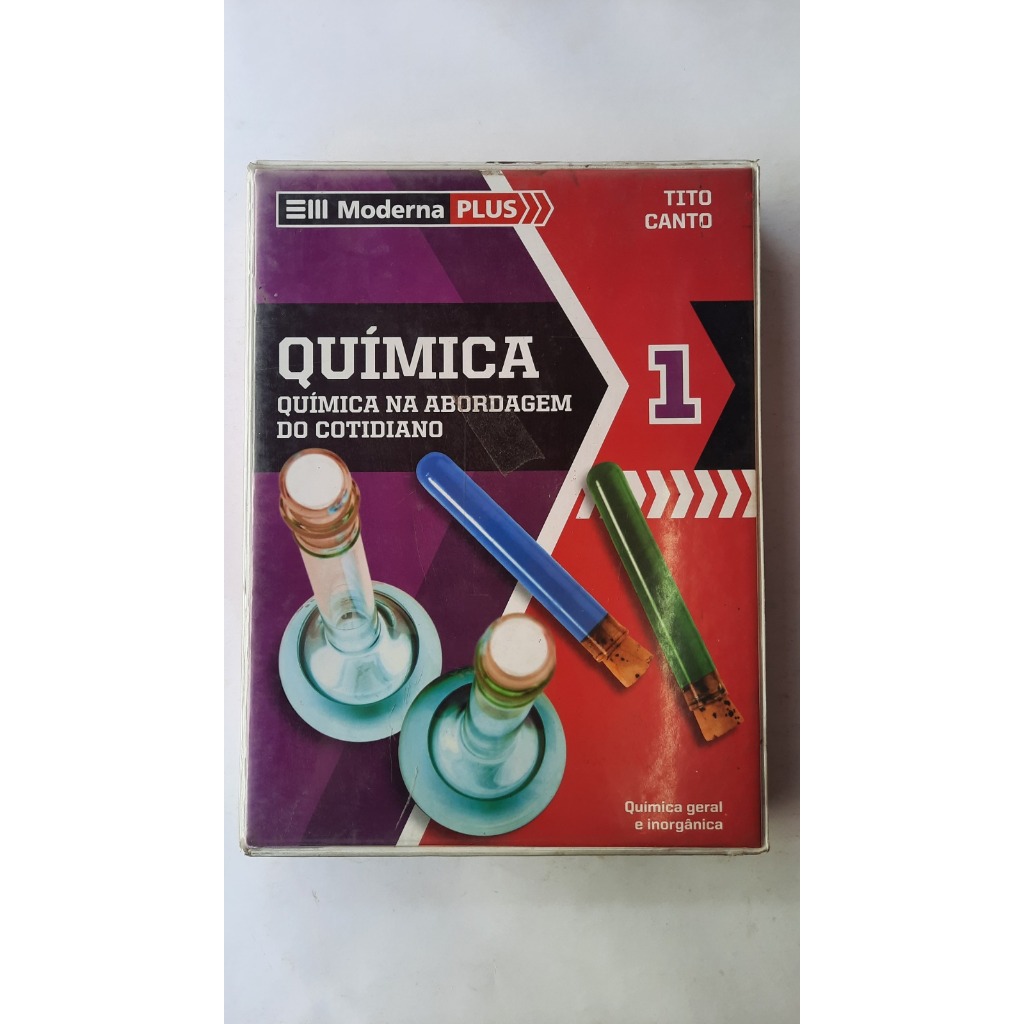Livro: Química - Química na Abordagem do Cotidiano - Tito Canto - Volume 1 - Parte 1,2 E 3