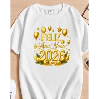 Camisetas “Feliz Ano Novo” – Looks em Família, Conforto 100% Algodão, Do P ao GG + Infantil