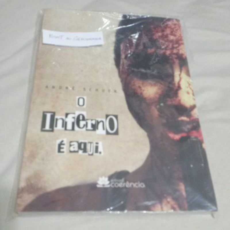 ANDRÉ SCHUCK - O Inferno é Aqui - Editora Coerência
