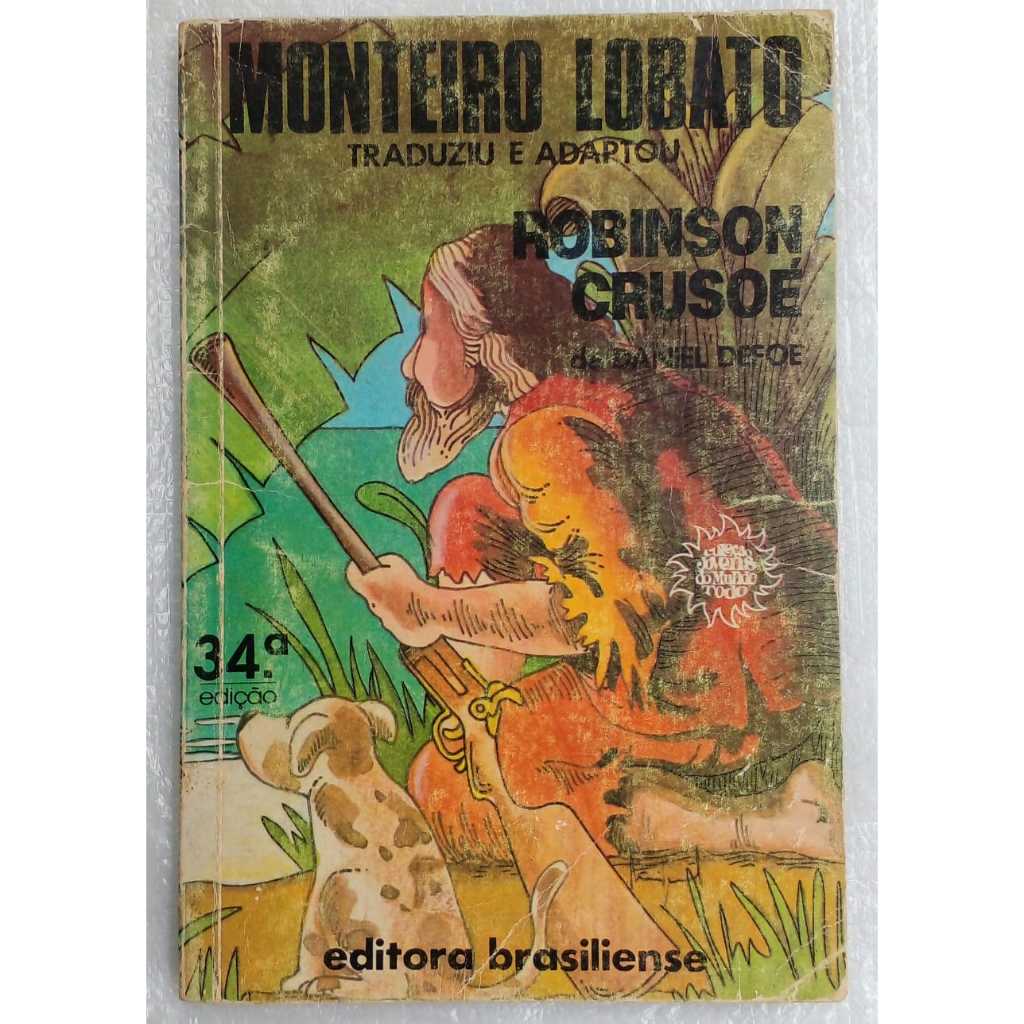 Livro Robinson Crusoé – Daniel Defoe | Adaptação Monteiro Lobato | Brasiliense 1988