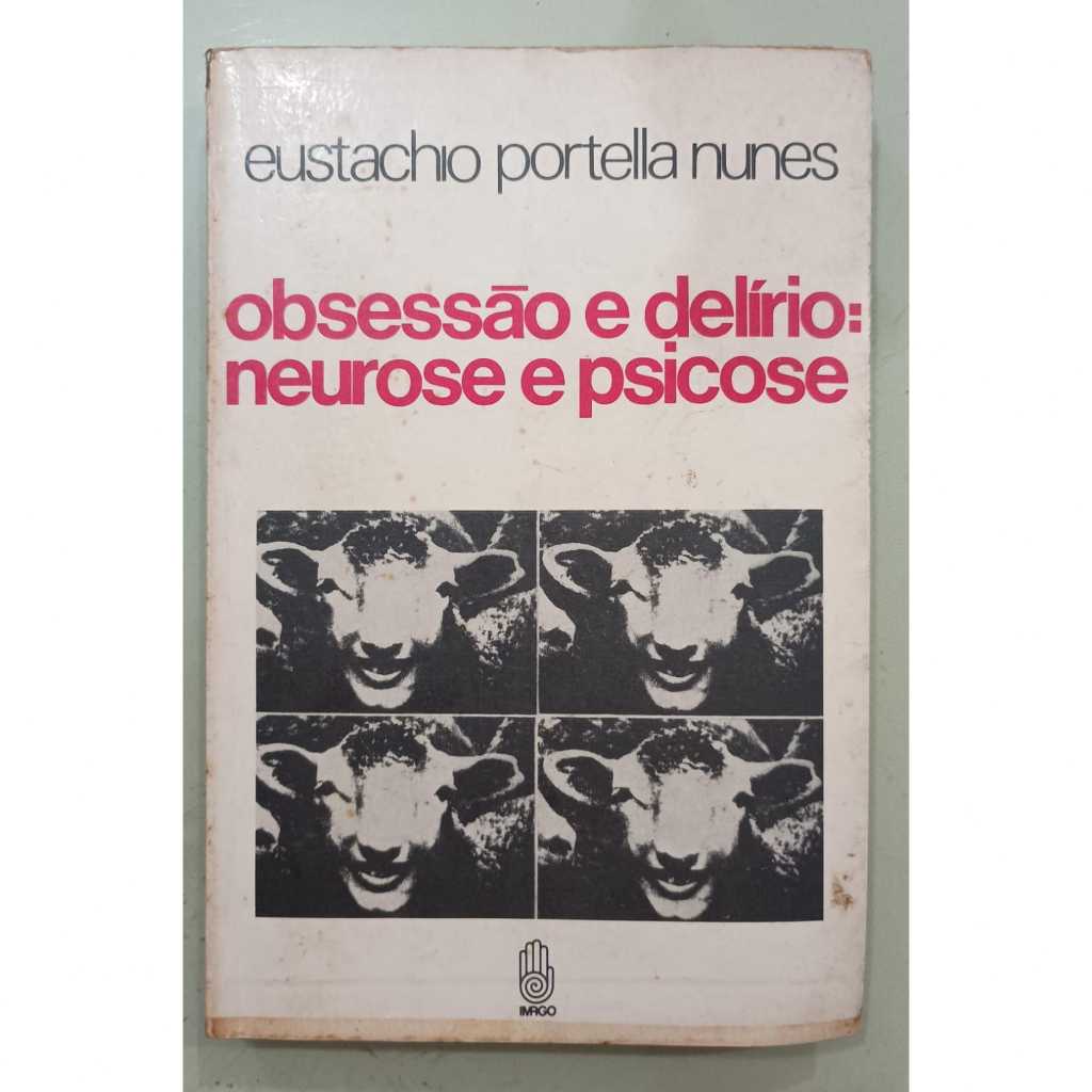 Livro Obsessão e Delírio neurose e psicose