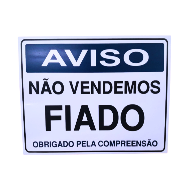 Placa Sinalização Aviso Não Vendemos Fiado 20x30