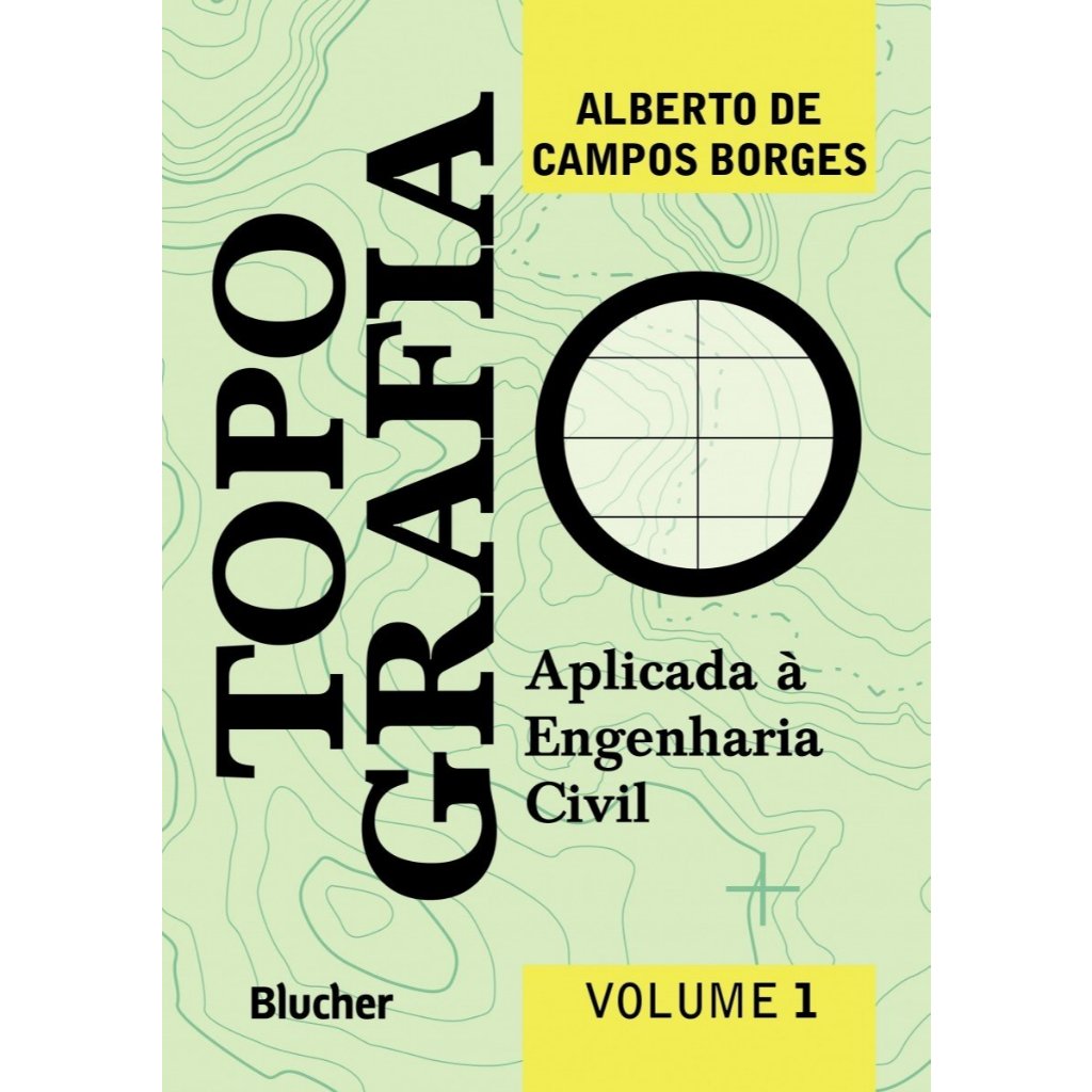 Topografia - Aplicada à Emgenharia Civil Volume 1 por Alberto de Campos Borges