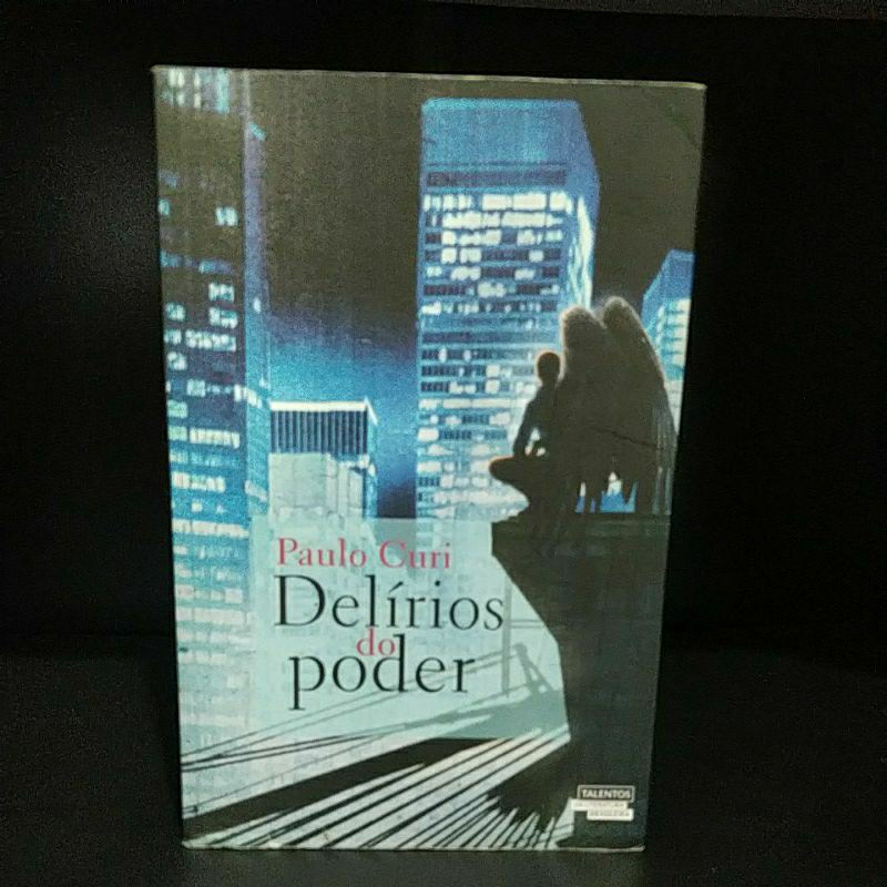 Livro Delírios de Poder - Paulo Curi ( usado )