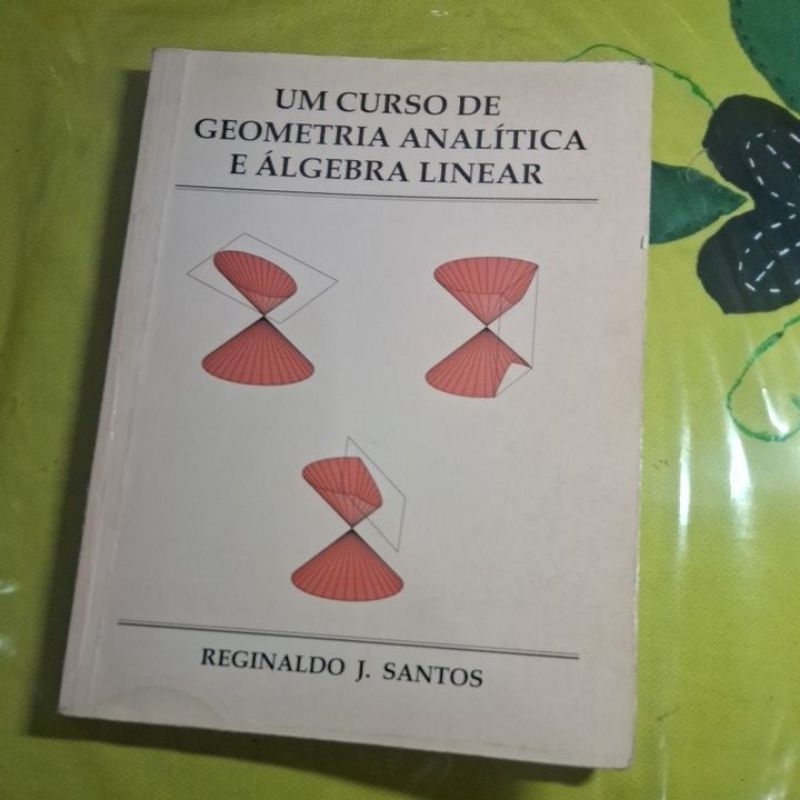 Livro um curso de geometria analítica e álgebra linear -  Reginaldo J. Santos