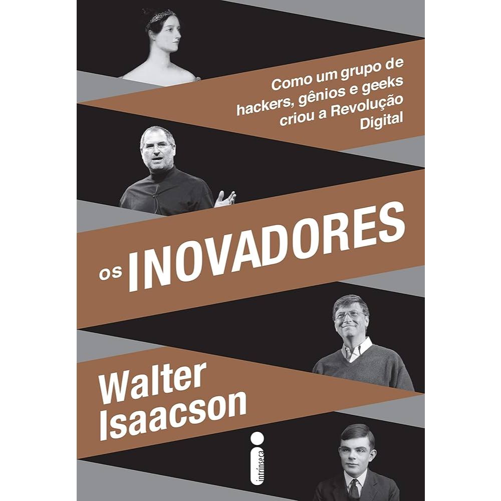 Livro Os Inovadores – Biografia da Revolução Digital | História da Tecnologia | Leitura Inspiradora |