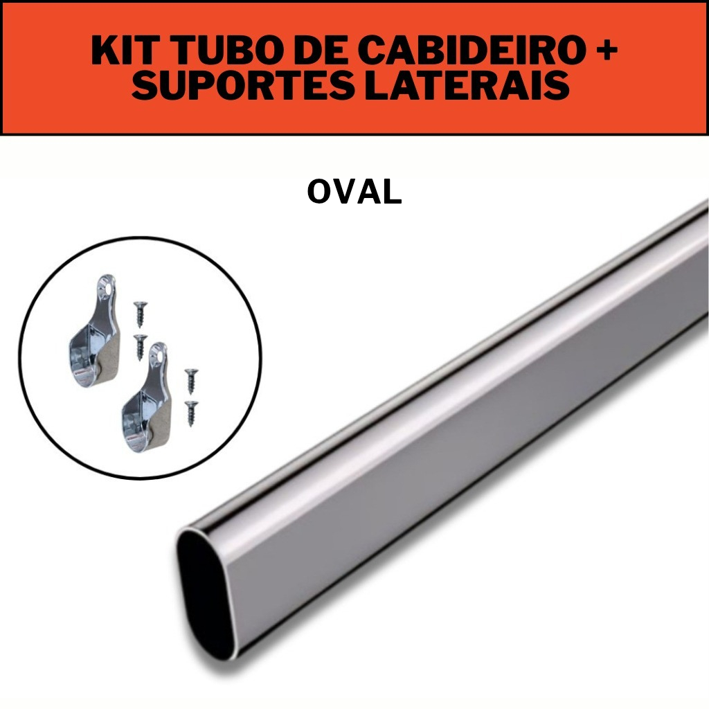 1 Kit Tubo de Cabideiro Oval Arara guarda-roupas e closets + suportes laterais e parafusos