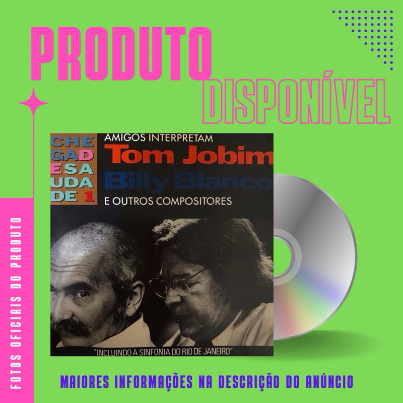 CD CHEGA DE SAUDADE 1 - AMIGOS INTERPRETAM TOM JOBIM E BILLY BLANCO E OUTROS COMPOSITORES