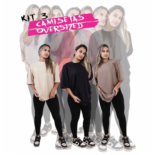Kit 3 ou 1 Camisa Camiseta Oversized Feminina 100% Algodão 30.1 Premium  Academia Treino Lançamento