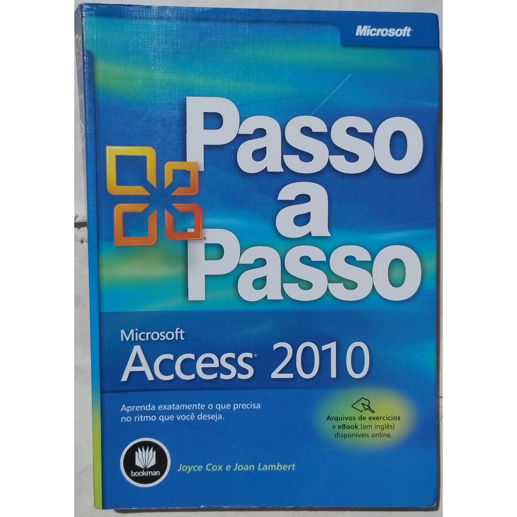 Livro Passo a Passo Microsoft Access 2010 Otimo Estado