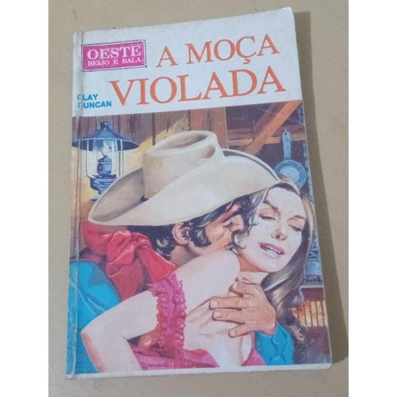 Bolsilivro A Moça Violada - Oeste Beijo e Bala - Editora Monterrey