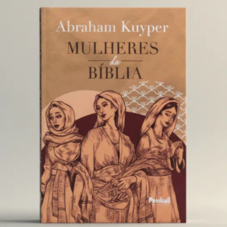 Mulheres Da Bíblia | Abraham Kuyper em Oferta na Shopee