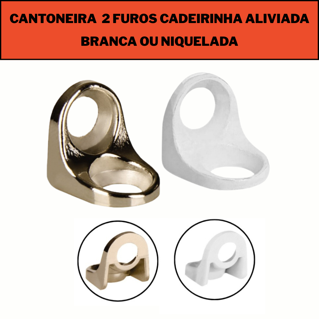 Kit 100/200/300/400/500 Suporte Cantoneira 2 Furos Cadeirinha ALIVIADA (BRANCA E NIQUELADA)
